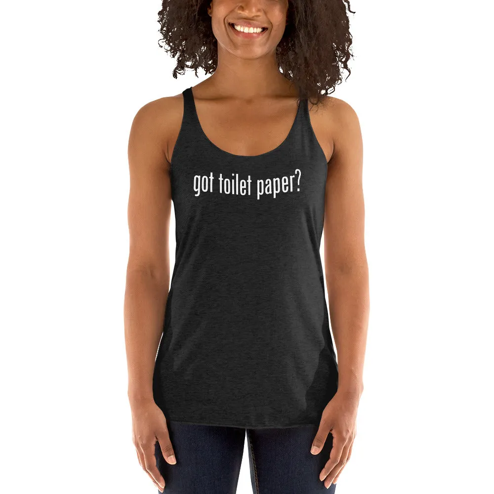 Got Toilet Paper? Women's Racer-back Tank-top